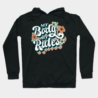 My Body My Rules Hoodie